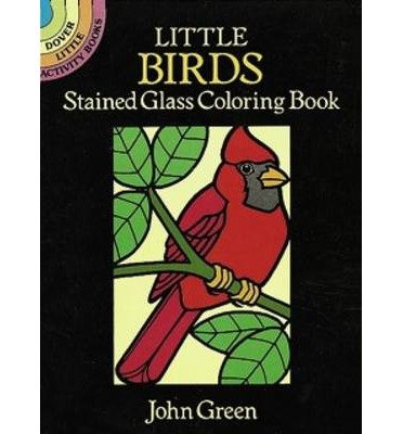 Cover for John Green · Little Birds Stained Glass Cb - Little Activity Books (MERCH) (2000)