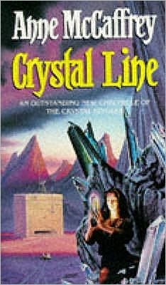 Cover for Anne McCaffrey · Crystal Line: (The Crystal Singer:III): an awe-inspiring epic fantasy from one of the most influential fantasy and SF novelists of her generation - The Crystal Singer Books (Paperback Bog) [New edition] (1993)