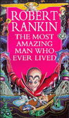 Cover for Robert Rankin · The Most Amazing Man Who Ever Lived (Paperback Book) (1995)