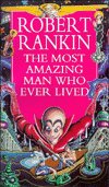 Cover for Robert Rankin · The Most Amazing Man Who Ever Lived (Paperback Bog) (1995)