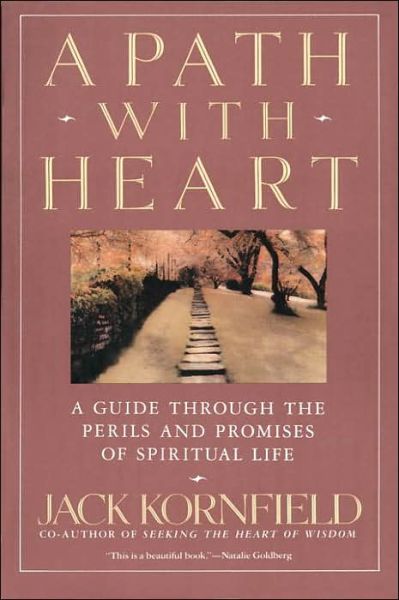 A Path with Heart: A Guide Through the Perils and Promises of Spiritual Life - Jack Kornfield - Bøker - Bantam Doubleday Dell Publishing Group I - 9780553372113 - 1. juni 1993