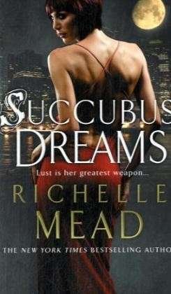 Cover for Richelle Mead · Succubus Dreams: Urban Fantasy (Taschenbuch) (2008)