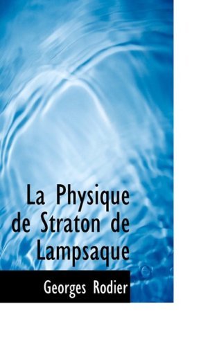 Cover for Georges Rodier · La Physique De Straton De Lampsaque (Paperback Book) [French edition] (2008)