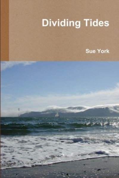 Cover for Sue York · Dividing Tides (Book) (2010)