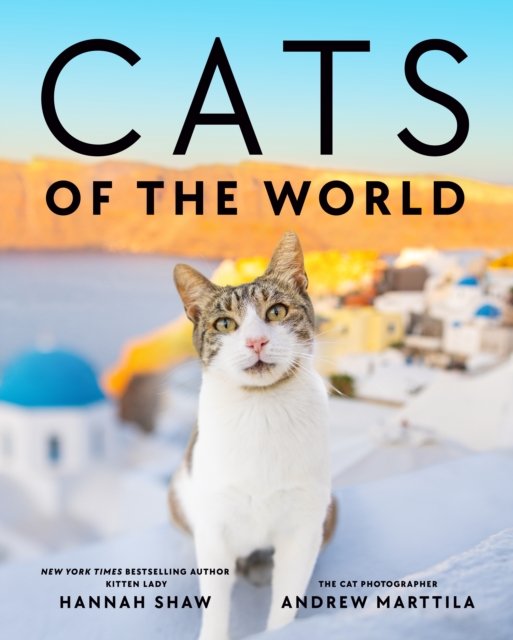 Cats of the World - Hannah Shaw - Books - Penguin Putnam Inc - 9780593183113 - October 15, 2024