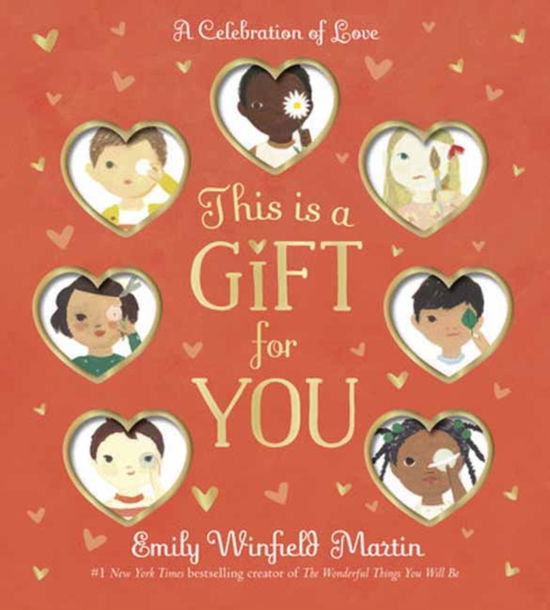 Cover for Emily Winfield Martin · This Is a Gift for You: A Celebration of Love (Board book) (2024)