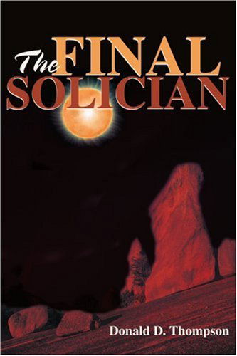 Cover for Donald Thompson · The Final Solician (The Sol Chronicles, Book 1) (Pocketbok) (2002)