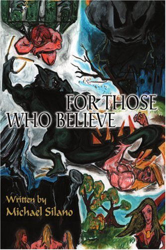 Cover for Michael Silano · For Those Who Believe: the Secret of Rasghar (Paperback Book) (2004)
