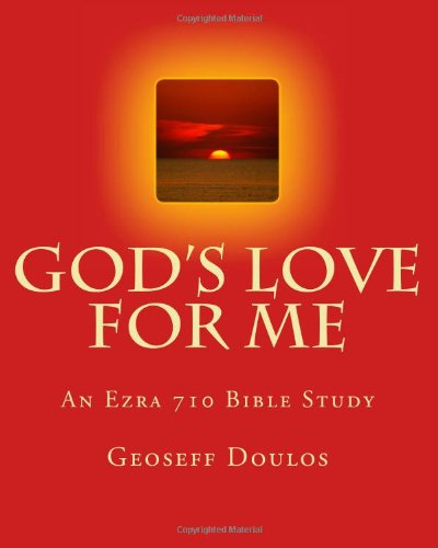 Cover for Geoseff Doulos · God's Love for Me: an Ezra 710 Bible Study (Paperback Book) (2011)