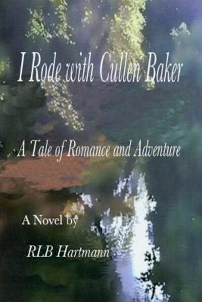 Cover for Rl B Hartmann · I Rode with Cullen Baker (Pocketbok) (2013)