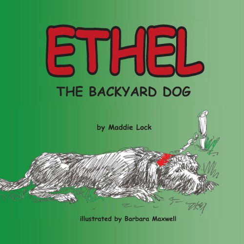 Cover for Maddie Lock · Ethel the Backyard Dog (Paperback Book) (2014)