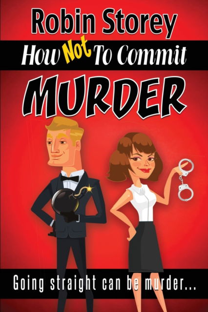 Cover for Robin Anne Storey · How Not To Commit Murder (Paperback Book) (2019)