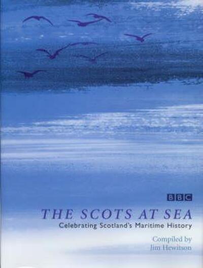 Cover for Jim Hewitson · The Scots at Sea (Hardcover Book) (2004)