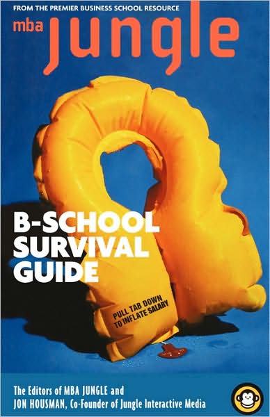 Cover for The Editors of Mba Jungle · The Mba Jungle B-school Survival Guide (Paperback Book) [1st Printing September 2001 edition] (2001)