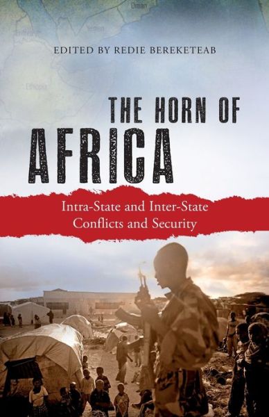 Cover for Redie Bereketeab · The Horn of Africa: Intra-State and Inter-State Conflicts and Security (Paperback Book) (2013)