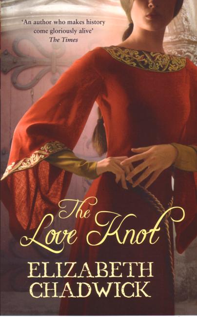 Cover for Elizabeth Chadwick · The Love Knot (Paperback Book) (2006)