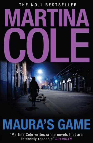 Cover for Martina Cole · Maura's Game: A gripping crime thriller of danger, determination and one unstoppable woman (Paperback Bog) (2010)