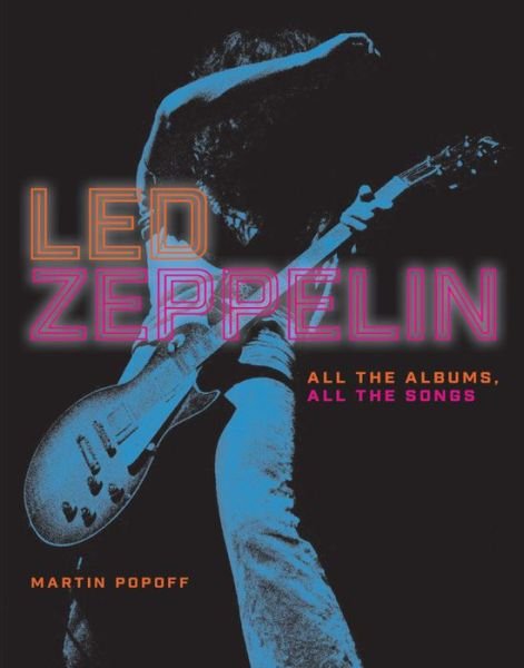 Cover for Led Zeppelin · Led Zeppelin All The Album. All The Songs Book (Buch) (2017)