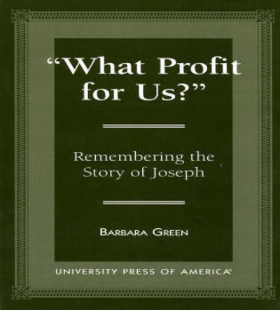 Cover for Barbara Green · 'What Profit for Us?': Remembering the Story of Joseph (Paperback Book) (1996)