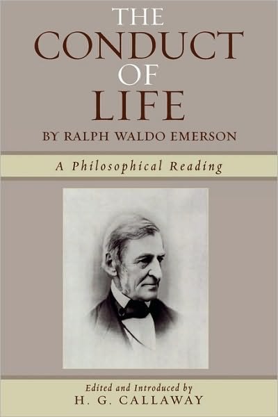 The Conduct of Life: By Ralph Waldo Emerson - Ralph Waldo Emerson - Bücher - University Press of America - 9780761834113 - 5. April 2006