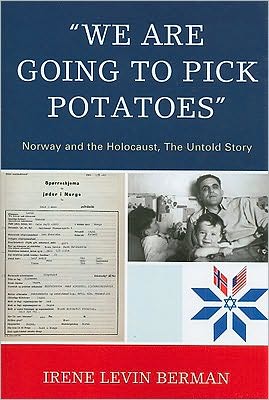 Cover for Irene Levin Berman · 'We Are Going to Pick Potatoes': Norway and the Holocaust, The Untold Story (Paperback Book) (2010)
