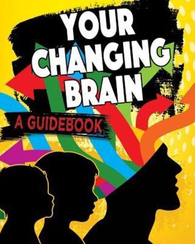 Cover for Smith Steven · Your Changing Brain: A Guidebook - Exploring the Brain (Paperback Book) (2024)