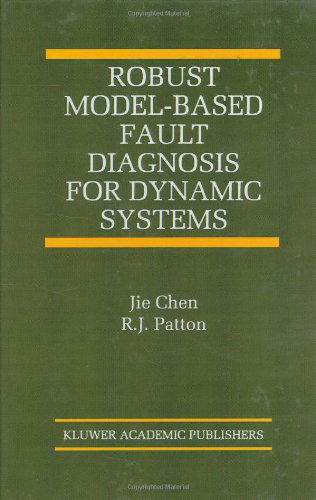 Cover for Jie Chen · Robust Model-based Fault Diagnosis for Dynamic Systems - the International Series on Asian Studies in Computer and Information Science (Hardcover bog) (1998)