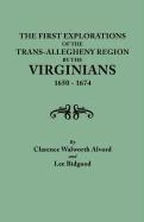 Cover for Lee Bidgood · First Explorations of the Trans-allegheny Region by the Virginians, 1650-1674 (Paperback Book) [Indexed edition] (2010)