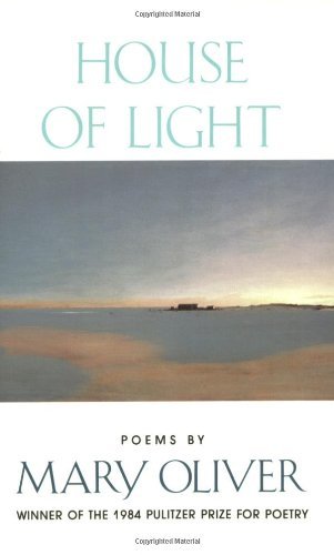 Cover for Mary Oliver · House of Light (Paperback Book) [Reprint edition] (1992)