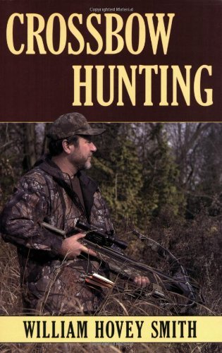 Cover for William Hovey Smith · Crossbow Hunting (Paperback Book) (2006)