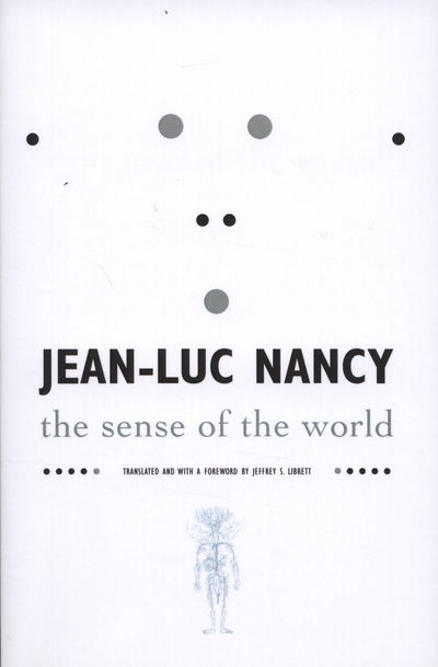 The Sense of the World - Jean-Luc Nancy - Books - University of Minnesota Press - 9780816626113 - November 14, 2008