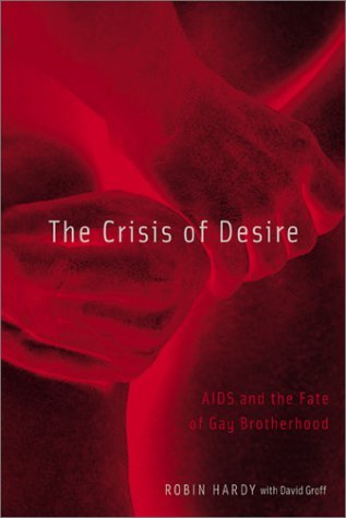 Cover for Robin Hardy · Crisis Of Desire: Aids And The Fate Of Gay Brotherhood (Paperback Bog) (2002)