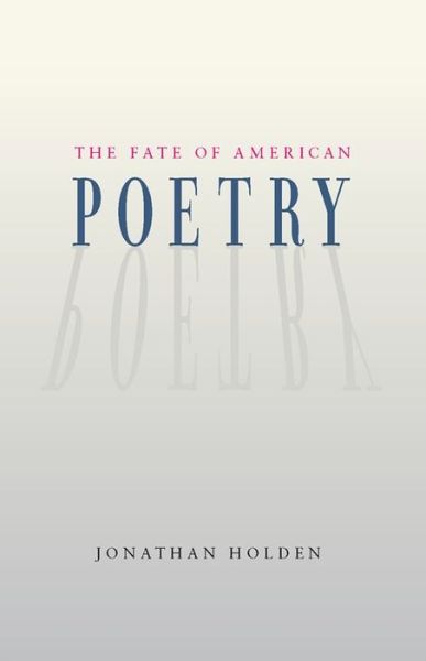 Cover for Jonathan Holden · The Fate of American Poetry (Paperback Book) (2008)