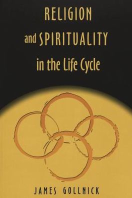 Cover for James Gollnick · Religion and Spirituality in the Life Cycle - Studies in Education and Spirituality (Paperback Book) (2005)