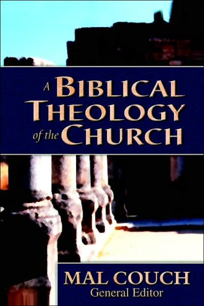 Cover for Mal Couch · A Biblical Theology of the Church (Taschenbuch) (2006)