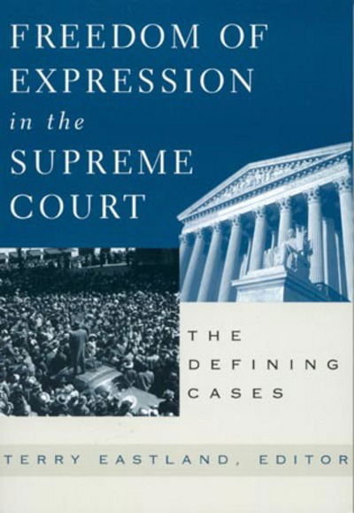 Cover for Terry Eastland · Freedom of Expression in the Supreme Court: The Defining Cases (Paperback Book) (2000)