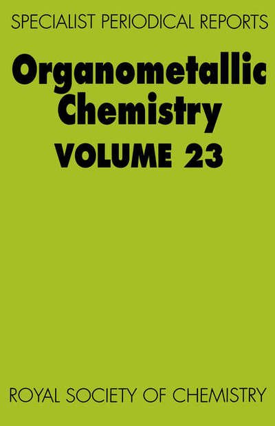 Cover for Royal Society of Chemistry · Organometallic Chemistry: Volume 23 - Specialist Periodical Reports (Hardcover bog) (1994)