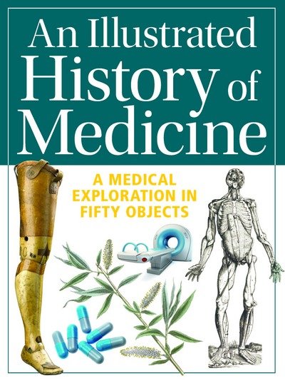 Cover for Gill Paul · An Illustrated History of Medicine: A Medical Exploration in Fifty Objects (Pocketbok) (2017)