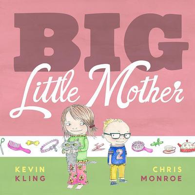 Cover for Kevin Kling · Big Little Mother (Hardcover Book) (2013)