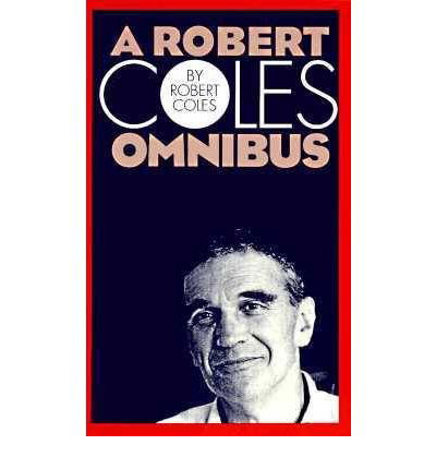 A Robert Coles Omnibus - Robert Coles - Książki - University of Iowa Press - 9780877454113 - 1 kwietnia 1993