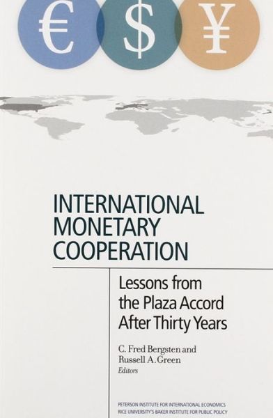 Cover for C. Fred Bergsten · International Monetary Cooperation – Lessons from the Plaza Accord after Thirty Years (Taschenbuch) (2016)