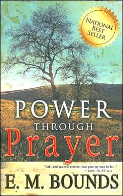 Cover for Edward M Bounds · Power Through Prayer (Paperback Book) (2005)