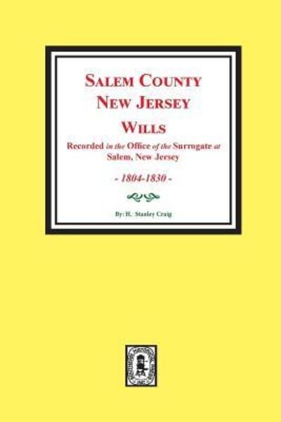 Cover for H. Stanley Craig · Salem County, New Jersey Wills, 1804-1830. (Paperback Book) (2018)