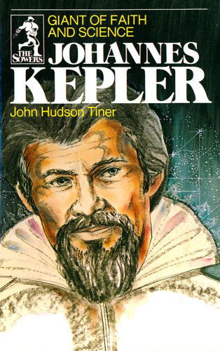 Cover for John Hudson Tiner · Johannes Kepler: Giant of Faith and Science (Sowers) (Paperback Book) [3rd edition] (2000)