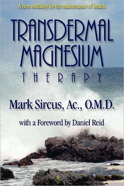 Cover for Mark Sircus · Transdermal Magnesium Therapy (Paperback Book) (2007)