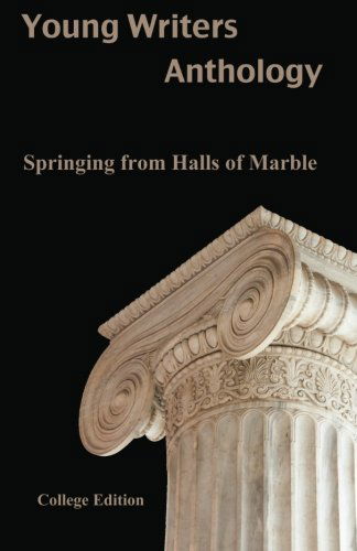 Cover for Derek Koehl · Springing from Halls of Marble (Young Writers Anthology) (Volume 2) (Pocketbok) (2013)