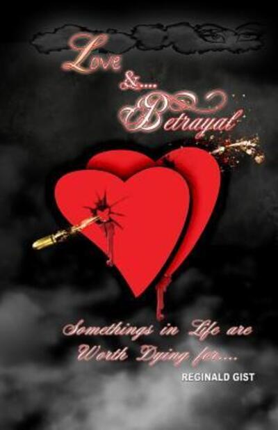 Cover for Reginald Gist · Love and Betrayal (Paperback Book) (2015)