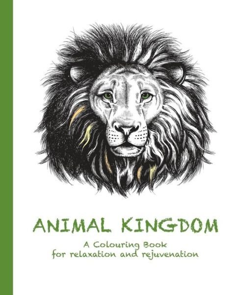 Cover for Cassie Haywood · Animal Kingdom: a Colouring Book for Relaxation and Rejuvenation (Paperback Book) (2015)