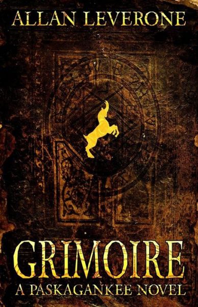 Cover for Allan Leverone · Grimoire A Paskagankee Novel (Paperback Book) (2017)