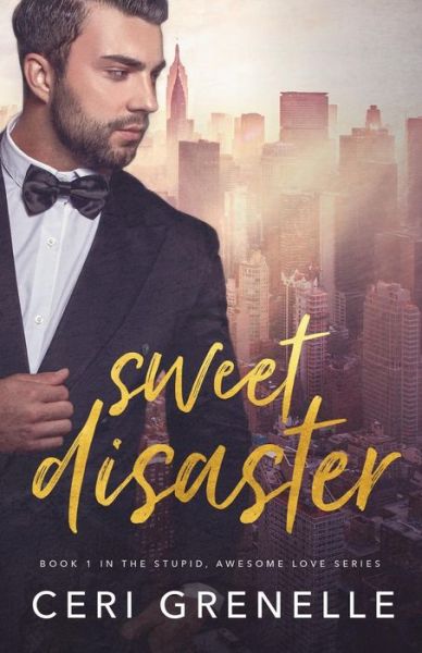 Cover for Ceri Grenelle · Sweet Disaster (Paperback Book) (2018)